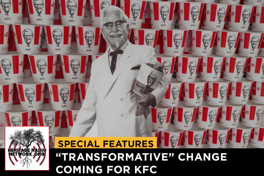 Special Features- “Transformative” Change Coming for KFC